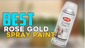 👉Top 5 Best Rose Gold Spray Paint in 2024 || Which One Should You Buy?