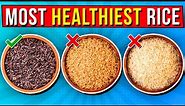 We compared the 4 common types of rice to find which type of rice is the healthiest.