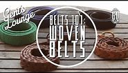 Belts 101: Woven Belts