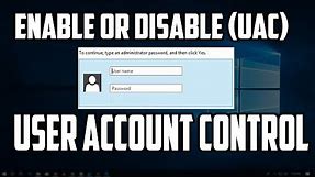 How To Enable or Disable User Account Control UAC in Windows 10