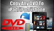 How To Copy Any DVD To iPad, iPod, iPhone