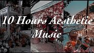 10 Hours Of Chill Aesthetic Music For Creativity/Inspiration/Relaxing