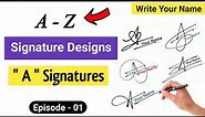 ✅ A to Z Signature Style | Signature Style Of My Name | A Signature | Episode 01
