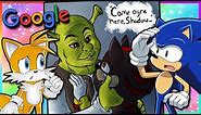 Sonic and Tails Google Sonic Memes Part 2 - SHADOW X SHREK?