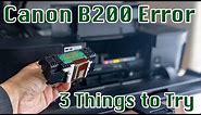 Canon MX922 Inkjet Printer B200 Error | 3 Things to Try Before Throwing It Away
