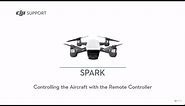 How to Control DJI Spark with the Remote Controller