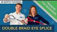 Double Braid Eye Splice For Beginners