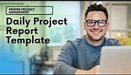 The Daily Project Report Template You Can Rely On...