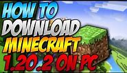 How To Download Minecraft 1.20.2 On PC (2023)