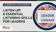 Listen up! 8 essential listening skills for leaders