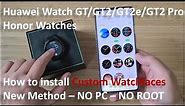 🔥 Huawei Watch GT/GT2/GT2e/GT2 Pro & Honor Watches: How to install Custom Watchfaces - New Method 🔥