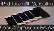 iPod Touch 6th Generation-Color Comparison and Review
