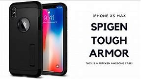 Spigen iPhone XS Max Tough Armor Case Review