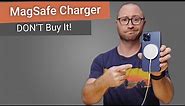 MagSafe Charger - Do Not Buy It!