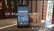 LG Stylo 2 Plus Full Review |HQ|