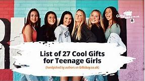 List of 27 Cool Gifts for Teenage Girls in the UK