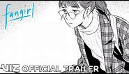 Official Manga Trailer | Fangirl by Rainbow Rowell | VIZ