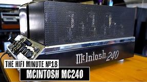 McIntosh's Vintage Tube Amplifier! - McIntosh MC240