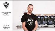 HOW TO MAKE ON ESPRESSO WITH THE SANREMO CAFE RACER