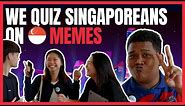 How Much Do Singaporeans Know About Singapore Memes? | Uncover65 Asks EP 16