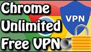 Unlimited Free VPN For Google Chrome on One Click ✔