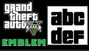 Grand Theft Auto 5 / GTA 5 / GTA V : Letters Emblem Tutorial