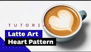 Latte Art For Beginners: How To Pour Heart (Latte Art Tutorial) 🖤