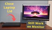 How to Close Your Laptop and Still Work on the Monitor (Windows 10)