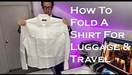 How To Fold A Shirt For Luggage and Travel Dress Or Casual