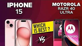 iPhone 15 VS Motorola Razr 40 Ultra - Full Comparison ⚡Which one is Best