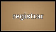 Registrar Meaning