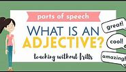 Parts of Speech for Kids: What is an Adjective?