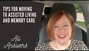 Tips for Moving Your Loved One into Assisted Living or Memory Care