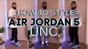 HOW TO STYLE JORDAN 5 UNC ( ONFOOT REVIEW & Try- On ) |