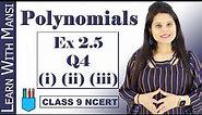 Class 9 Maths | Chapter 2 | Exercise 2.5 Q4 Part (i) (ii) (iii) | Polynomials | NCERT
