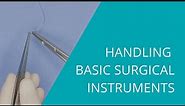 Handling basic surgical instruments