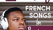 10 Easy French Songs for Beginners - La Libre Language Learning