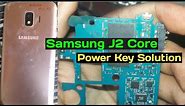 Samsung J2 Core Power Key Solution||Samsung J260g Power Key Problem