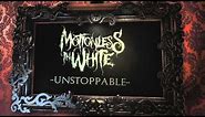 Motionless In White - Unstoppable (Album Stream)