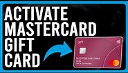 How To Activate A Mastercard Gift Card (How To Set Up And Use A Mastercard Gift Card)
