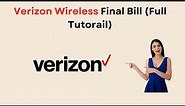 Ultimate Guide on Verizon Wireless Final Bill