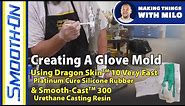 Seamless Silicone Glove Mold - Making Things with Milo