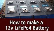 A complete guide to making a 12v 4S LifePo4 Battery. Beginner friendly.