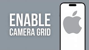 How to Turn On Camera Grid on iPhone