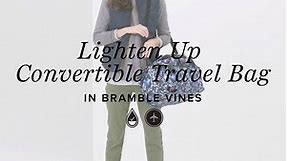 Lighten Up Convertible Travel Bag