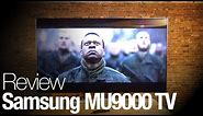 Samsung MU9000 4K HDR TV Review