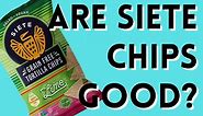 Siete Grain Free Tortilla Chips Review