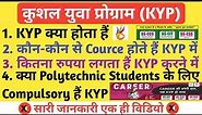 Kyp Kya hai || What is KYP || Kushal Yuva Program | Kyp for polytechnic/Engineering/General Students