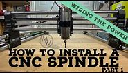 How To Install A CNC Spindle - Part 1