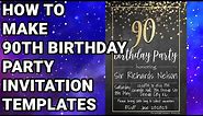 How To Make 90th Birthday Party Invitations Templates Free Download